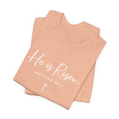 He Is Risen T‑Shirt