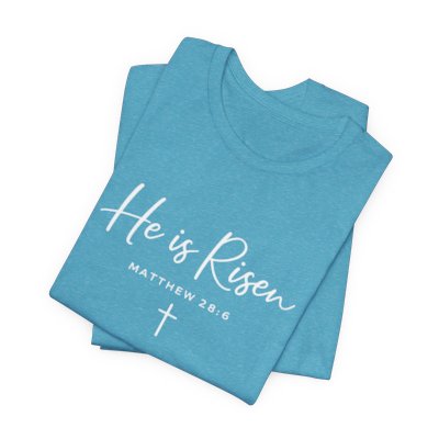 He Is Risen T‑Shirt